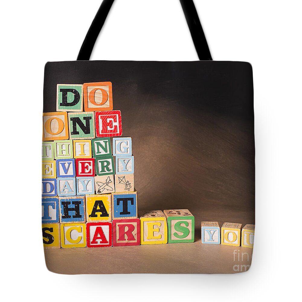 Do One Thing Every Day That Scares You Tote Bag featuring the photograph Do One Thing Every Day That Scares You by Art Whitton