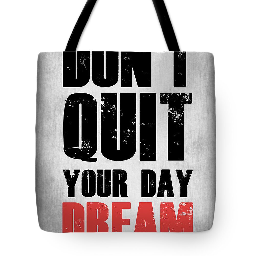  Tote Bag featuring the digital art Don't Quit Your Day Dream 1 by Naxart Studio