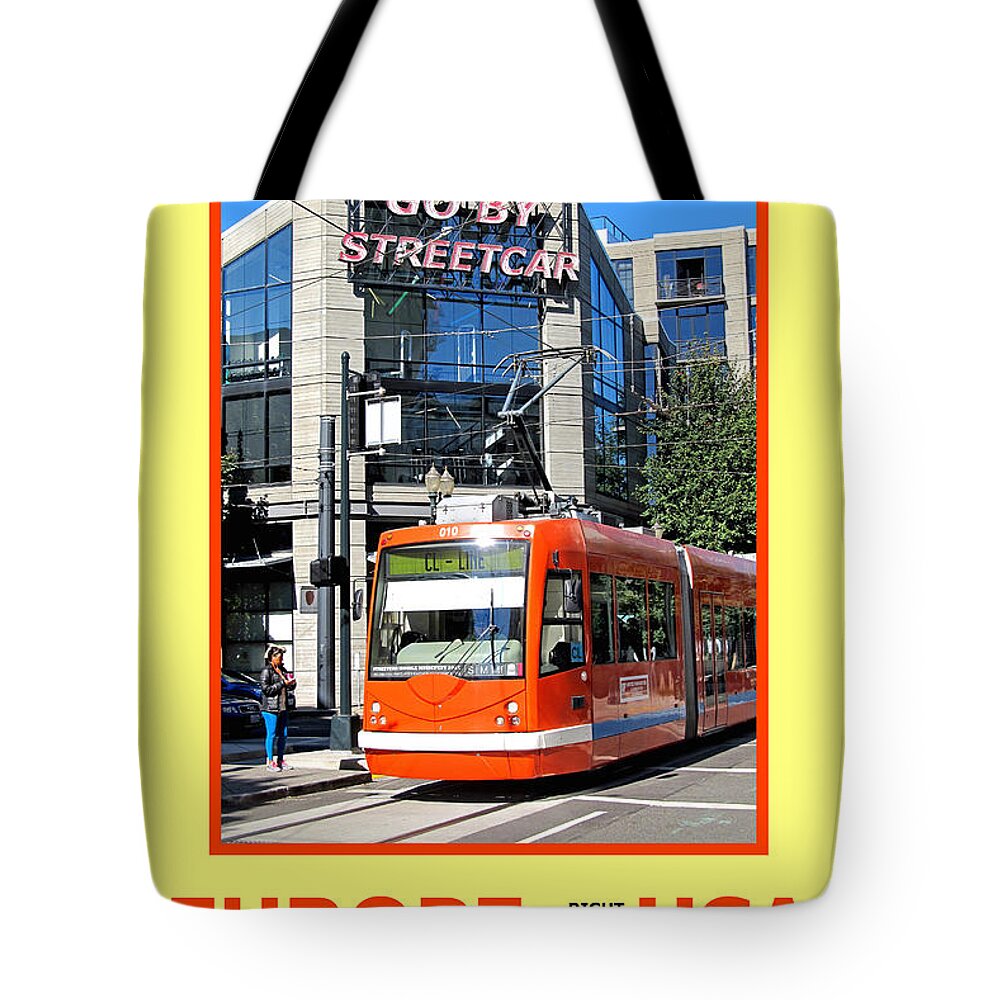 Portland Tote Bag featuring the photograph Go By Streetcar by Michael Moore