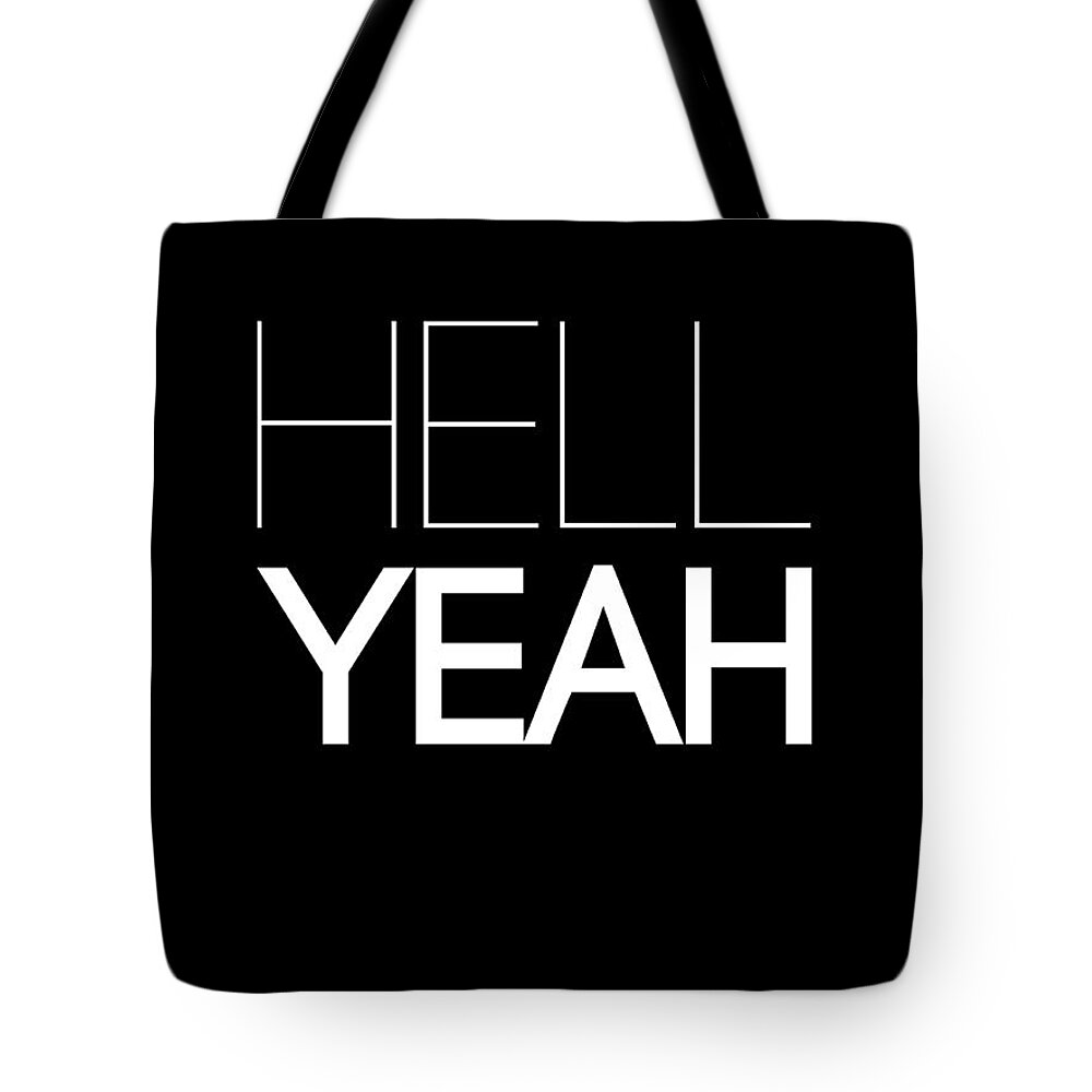 Motivational Tote Bag featuring the digital art Hell Yeah Poster 1 by Naxart Studio