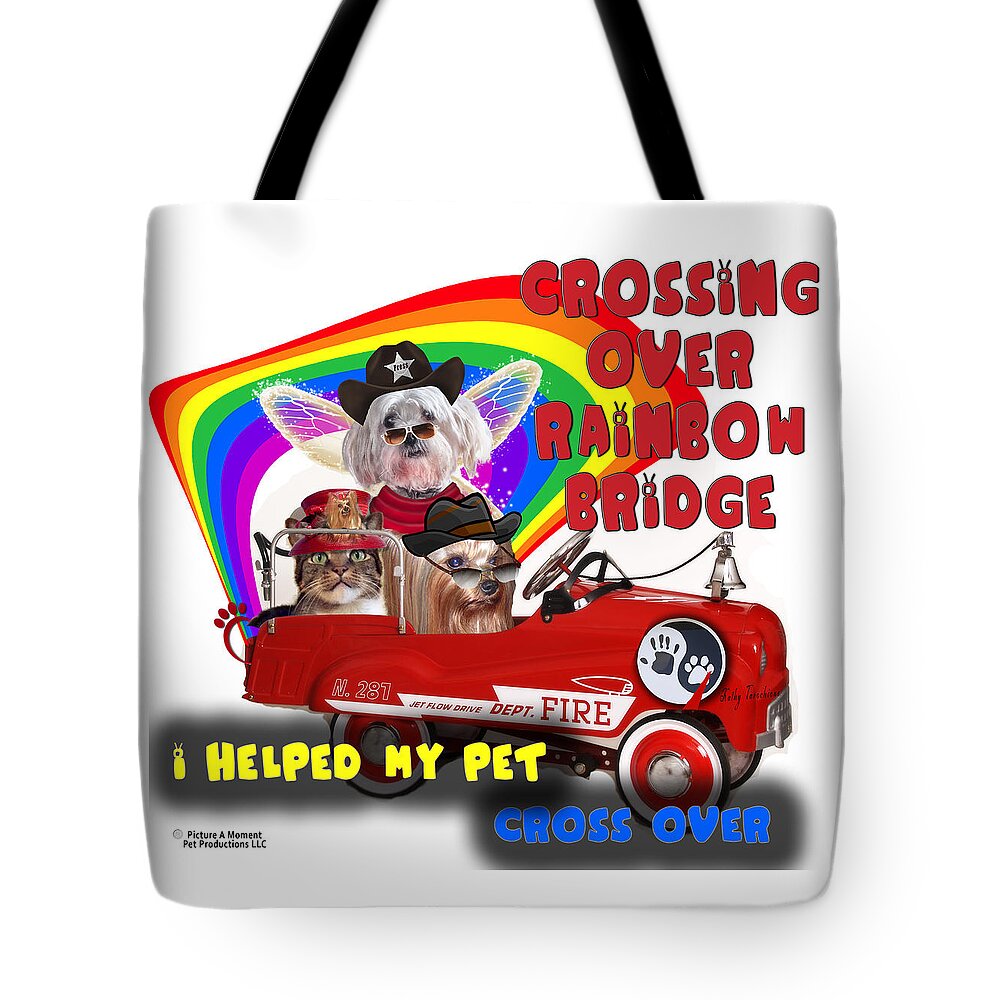 Pet Tote Bag featuring the digital art I Helped My Pet Cross Rainbow Bridge by Kathy Tarochione
