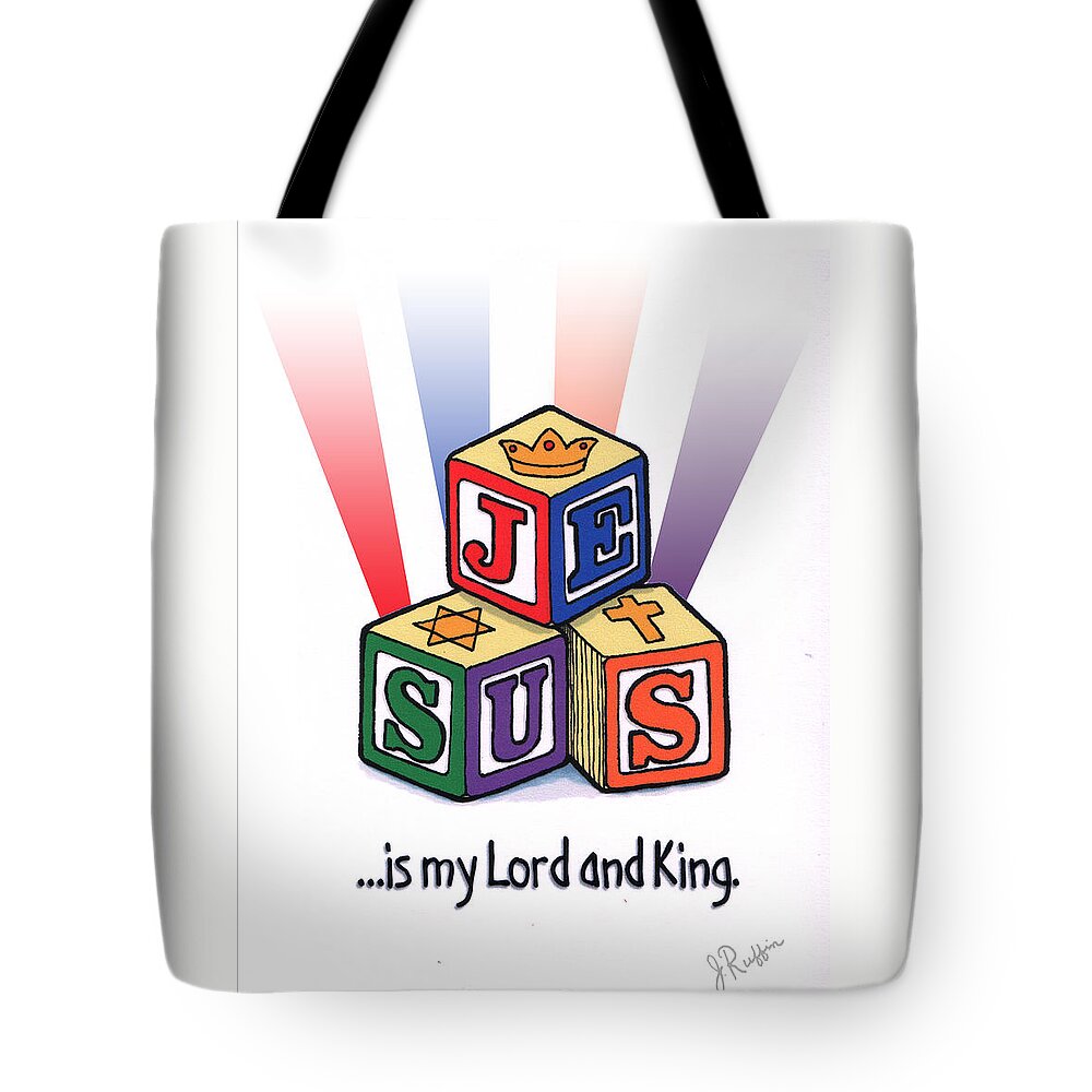 Jesus Is My Lord And King Tote Bag featuring the digital art Jesus is my Lord and King by Jerry Ruffin