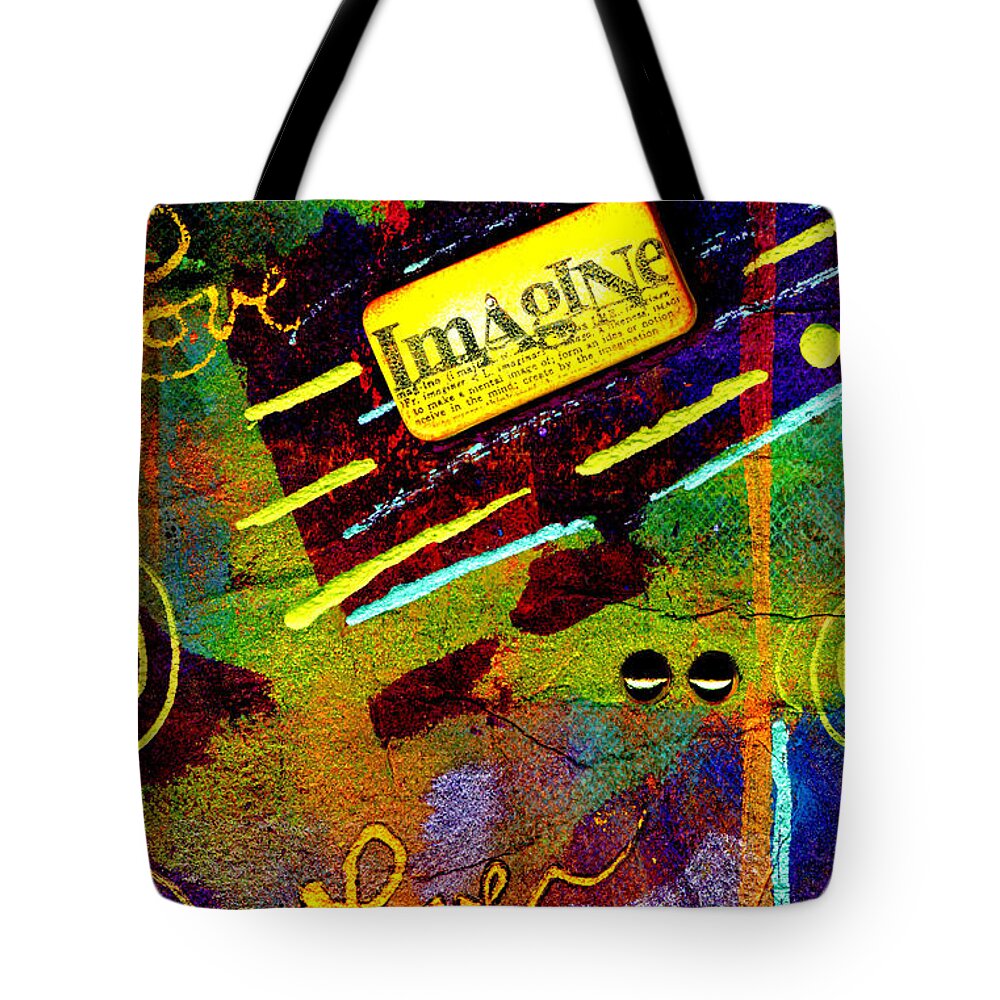 Quotes Tote Bag featuring the mixed media Just Imagine by Angela L Walker