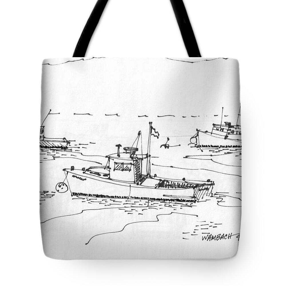 Lobster Boats Tote Bag featuring the drawing Lobster Boats Monhegan Island 1993 by Richard Wambach