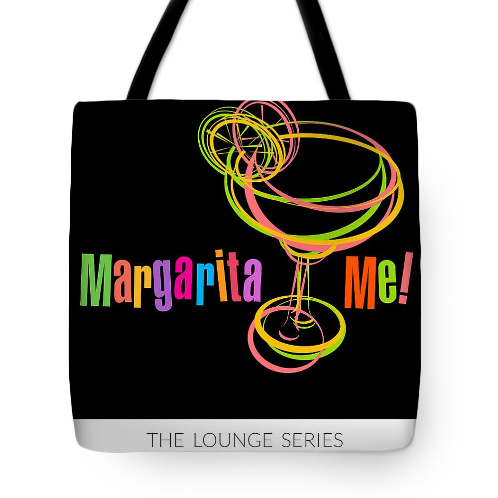 Lounge Series - Drinks Tote Bag featuring the photograph Lounge Series - Margarita Me by Mary Machare