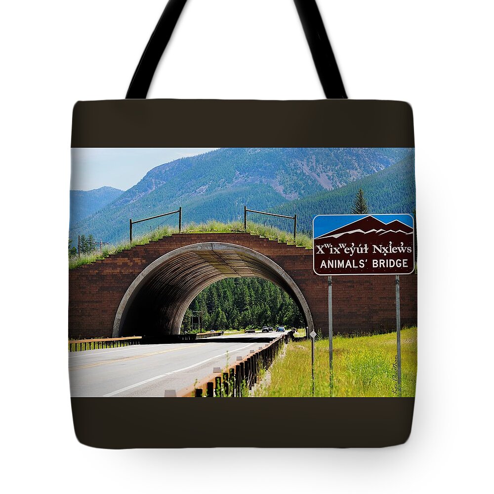 Landscape Tote Bag featuring the photograph Montana Highway - #2 Animals' Bridge by Kae Cheatham