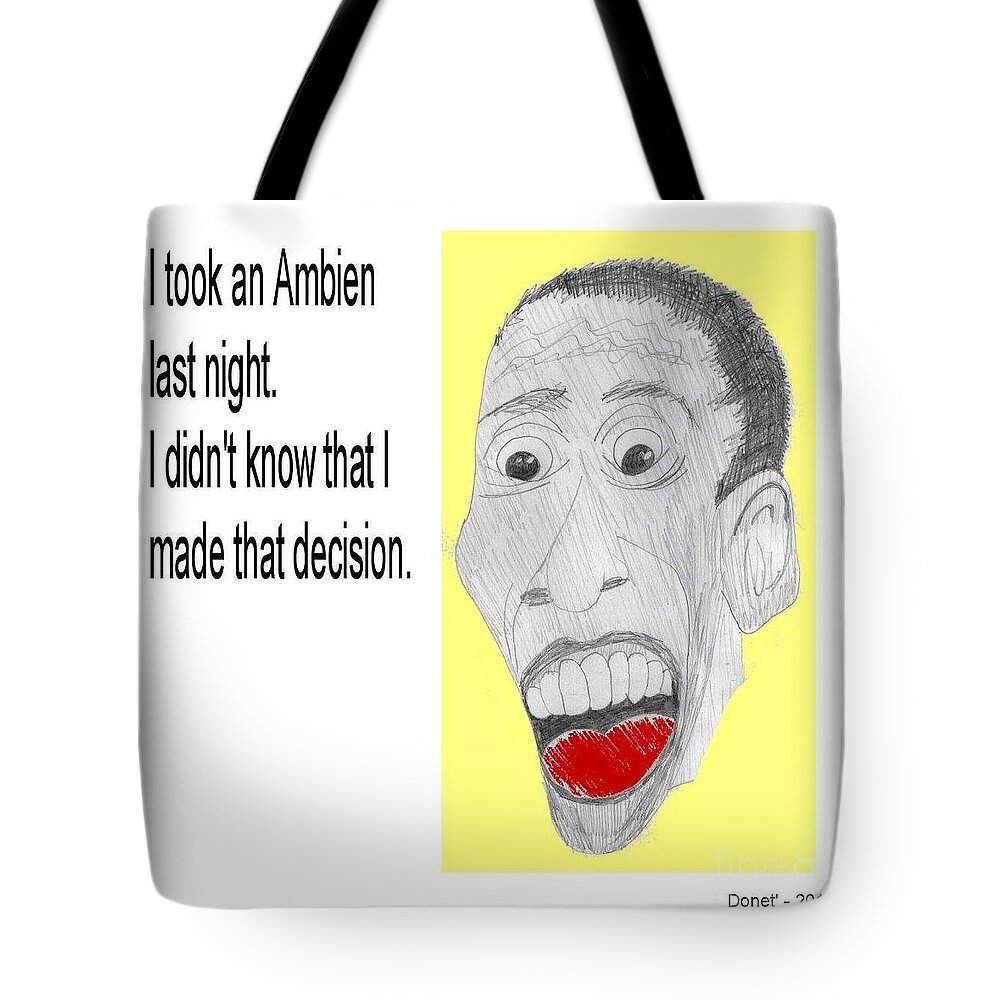 Barack Obama Cartoon Tote Bag featuring the painting Bo and His Ambien by Donna Daugherty