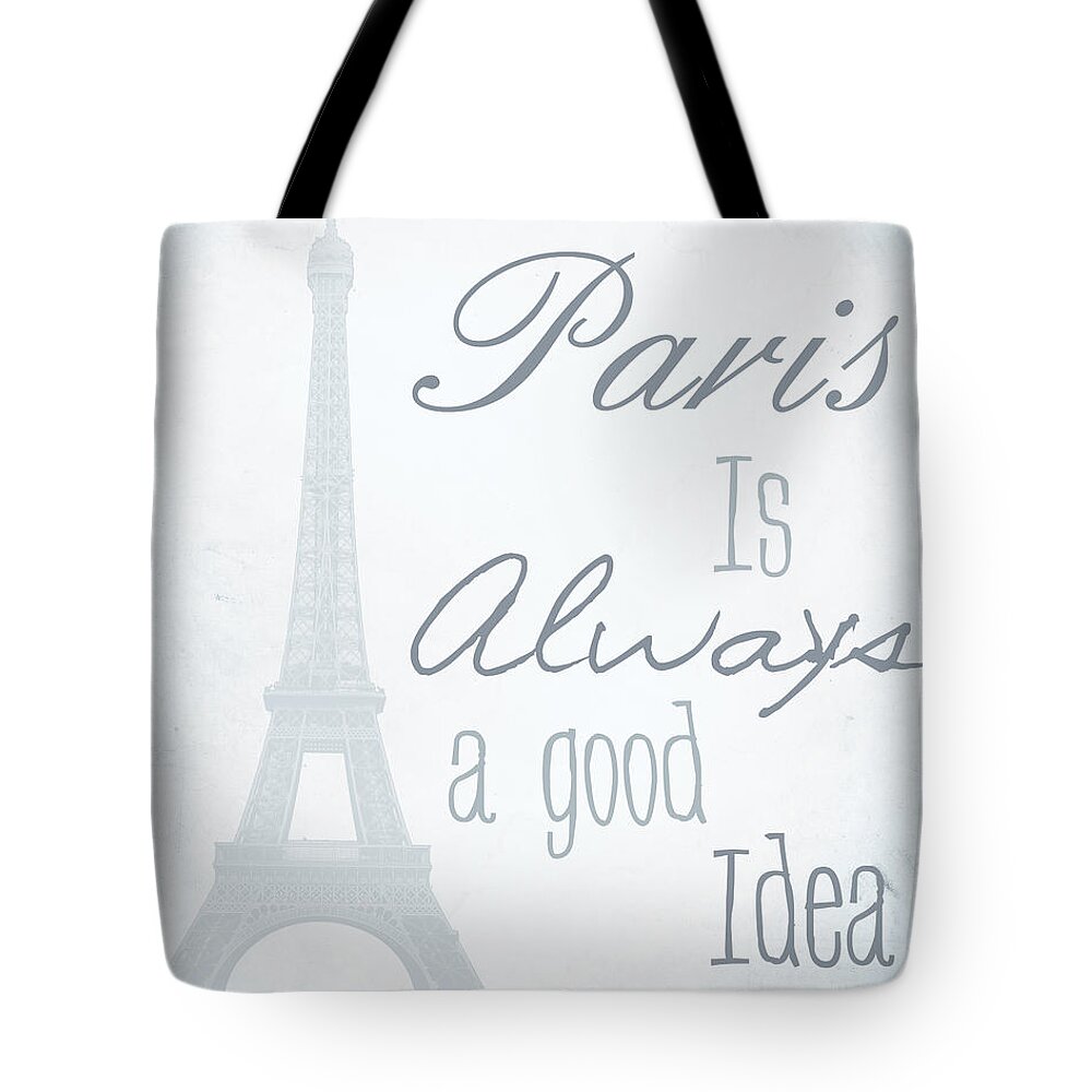 Aris Tote Bag featuring the photograph Paris Quote Blue by Pati Photography
