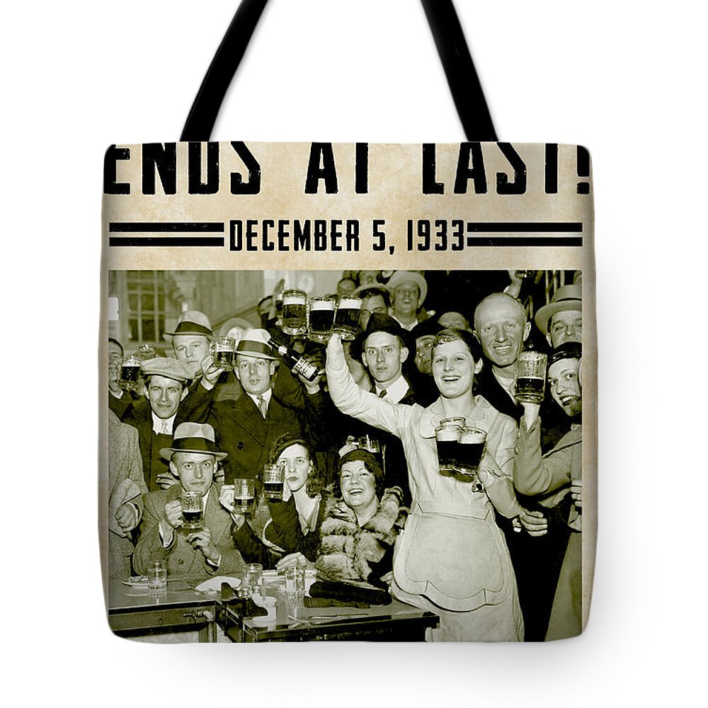 Stamp Out Prohibition Prohibition Beer Liquor Vodka Rum Distillery Gin Brewery Drink Beer Roaring 20s 1920s 1930s Vintage Liquor Vintage Beer Vintage Retro B&w 18th Amendment Historic Bartender Cocktail Alcohol Adult Beverage Cold Beer Bar Restaurant Ladies Beer Celebrate Tote Bag featuring the photograph Prohibition Ends Celebrate by Jon Neidert