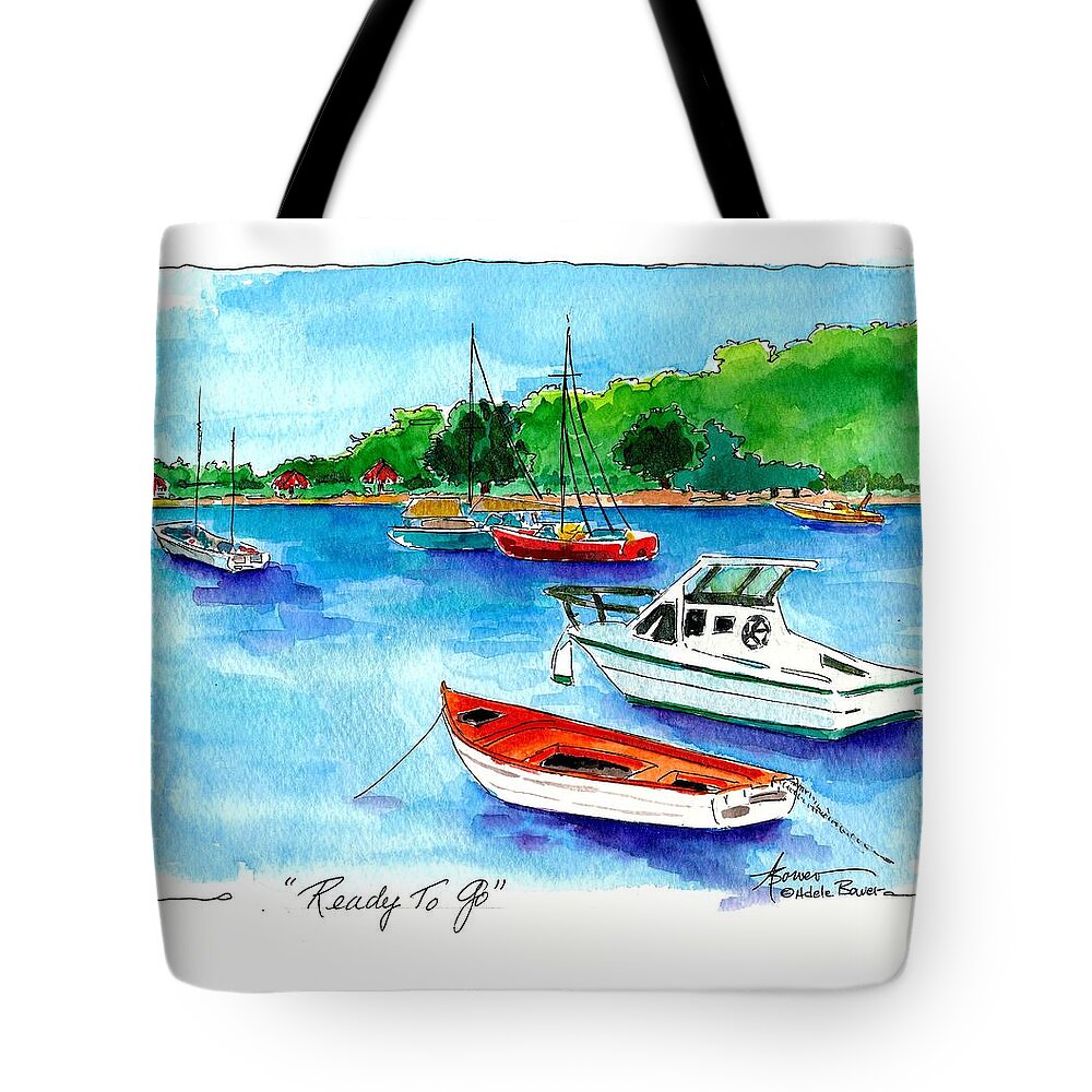 Boats Tote Bag featuring the painting Ready to Go by Adele Bower