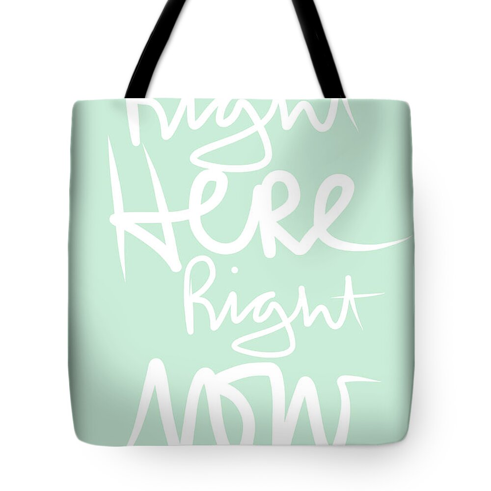 Calligraphy Tote Bag featuring the mixed media Right Here Right Now by Linda Woods
