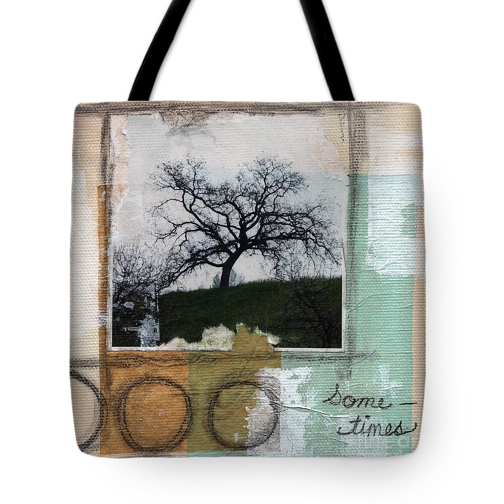 Tree Tote Bag featuring the mixed media Sometimes by Linda Woods