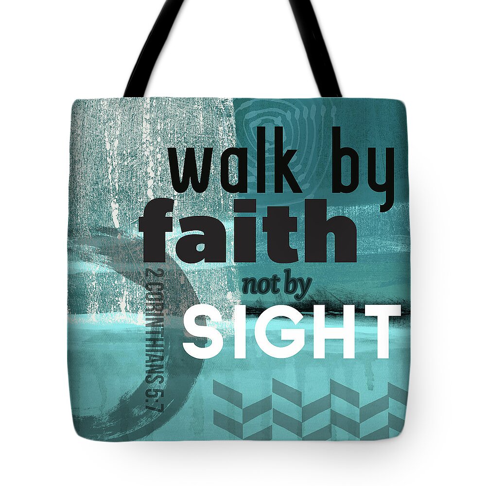 Corinthians Tote Bag featuring the mixed media Walk By Faith- Contemporary Christian Art by Linda Woods