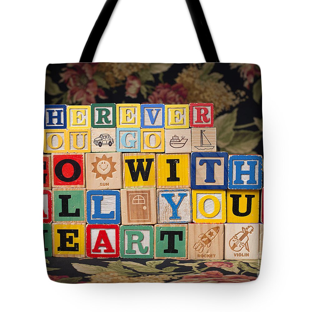 Wherever You Go Go With All Your Heart Tote Bag featuring the photograph Wherever You Go Go With All Your Heart by Art Whitton