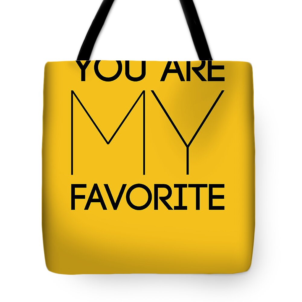 Motivational Tote Bag featuring the digital art You Are My Favorite Poster Yellow by Naxart Studio