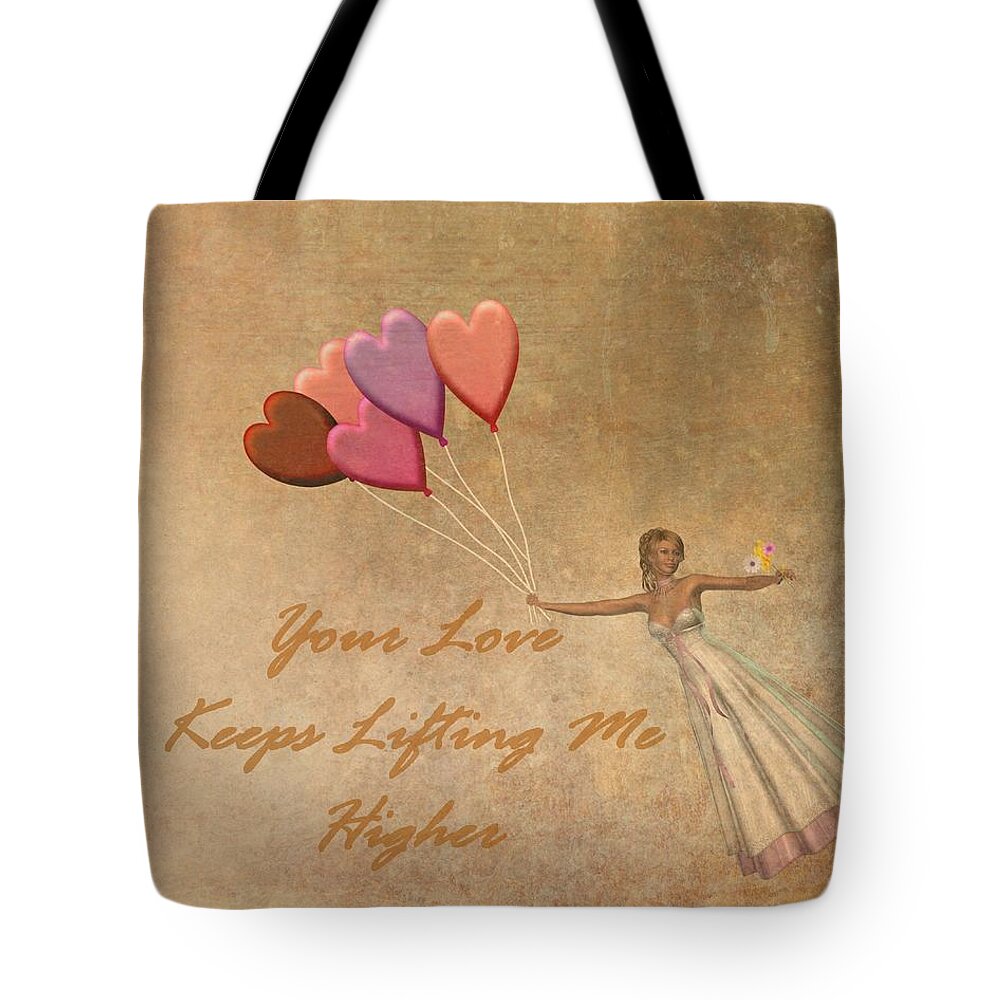Love Tote Bag featuring the digital art Your Love Keeps Lifting Me Higher by David Dehner