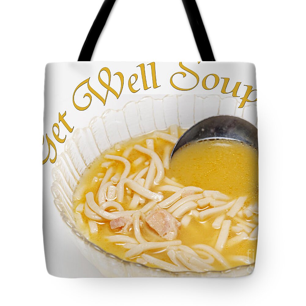Chicken Noodle Soup Tote Bag featuring the photograph Get Well Soup by Andee Design