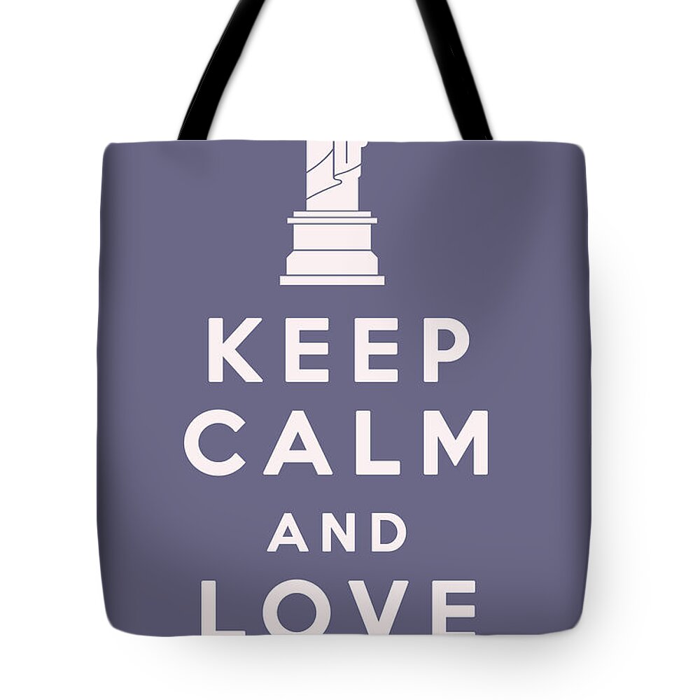 Keep Calm And Love New York Tote Bag featuring the digital art Keep Calm and Love New York by Georgia Clare