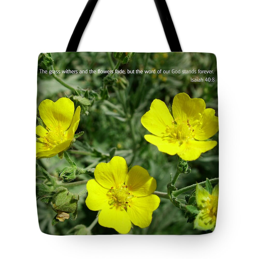 Scriptue And Picture Isaiah 40:8 Tote Bag featuring the photograph Scriptue and Picture Isaiah 40 8 by Ken Smith