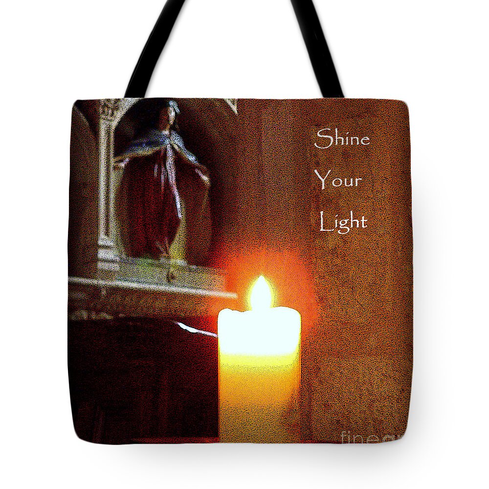 Spiritual Tote Bag featuring the photograph Shine Your Light by Lainie Wrightson