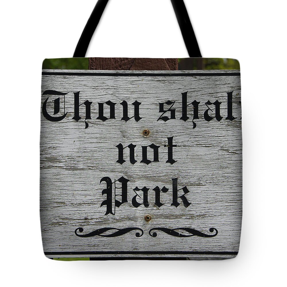 Sign Tote Bag featuring the photograph Thou Shalt Not Park by Marilyn Wilson