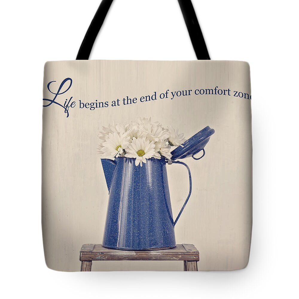 Quote Tote Bag featuring the photograph Comfort Zone by Kim Hojnacki