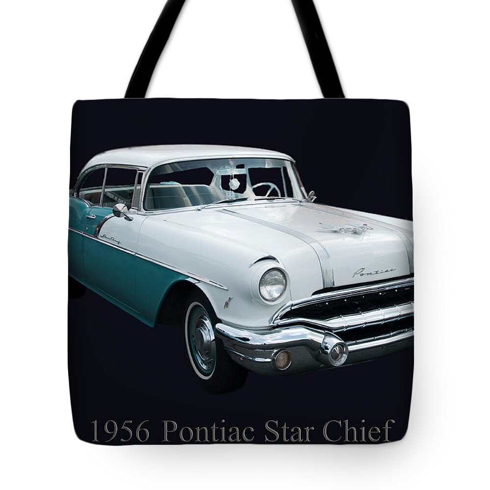 1956 Pontiac Star Chief Tote Bag featuring the photograph 1956 Pontiac Star Chief by Flees Photos