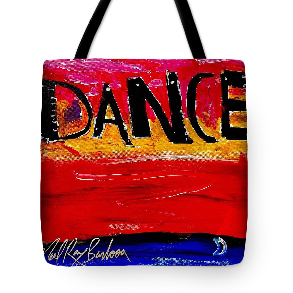 Dancing Tote Bag featuring the painting Allways Dance by Neal Barbosa