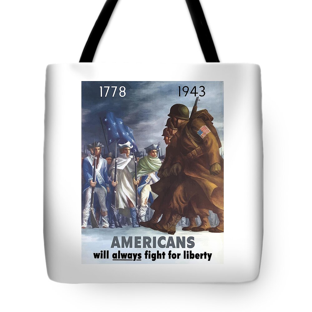 Propaganda Tote Bag featuring the painting Americans Will Always Fight For Liberty by War Is Hell Store