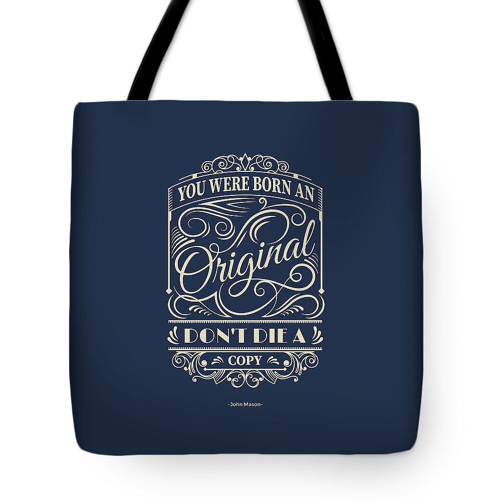 Inspirational Quotes Tote Bag featuring the digital art You Were Born An Original Motivational Quotes poster by Lab No 4