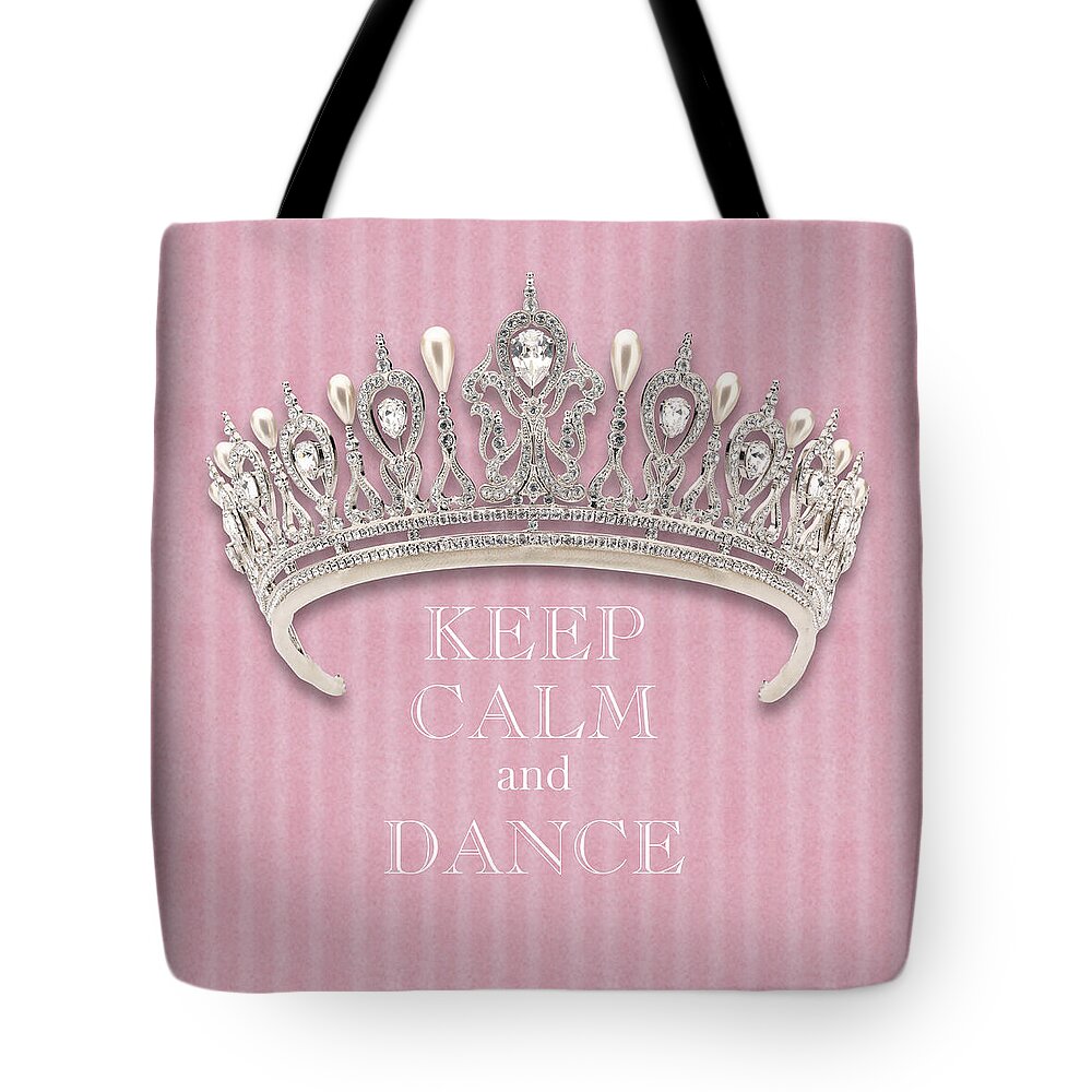 Keep Calm And Dance Tote Bag featuring the photograph Keep Calm and Dance Diamond Tiara Pink Flannel by Kathy Anselmo