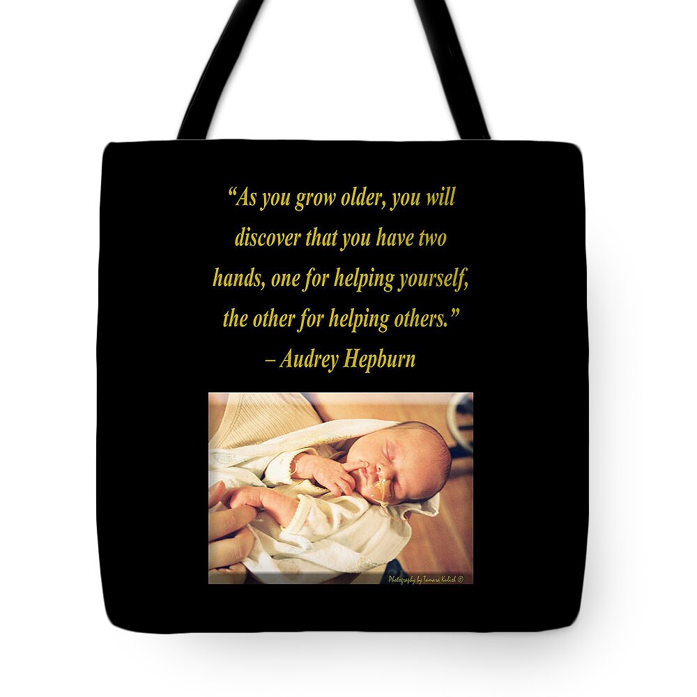 Baby Tote Bag featuring the photograph As You Grow Older You Will Discover That You Have by Tamara Kulish