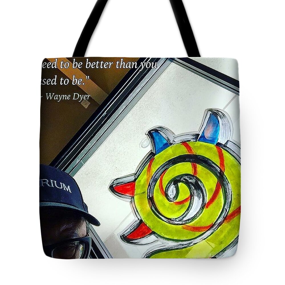 Becoming Tote Bag featuring the photograph Be Better by Phillip Allen