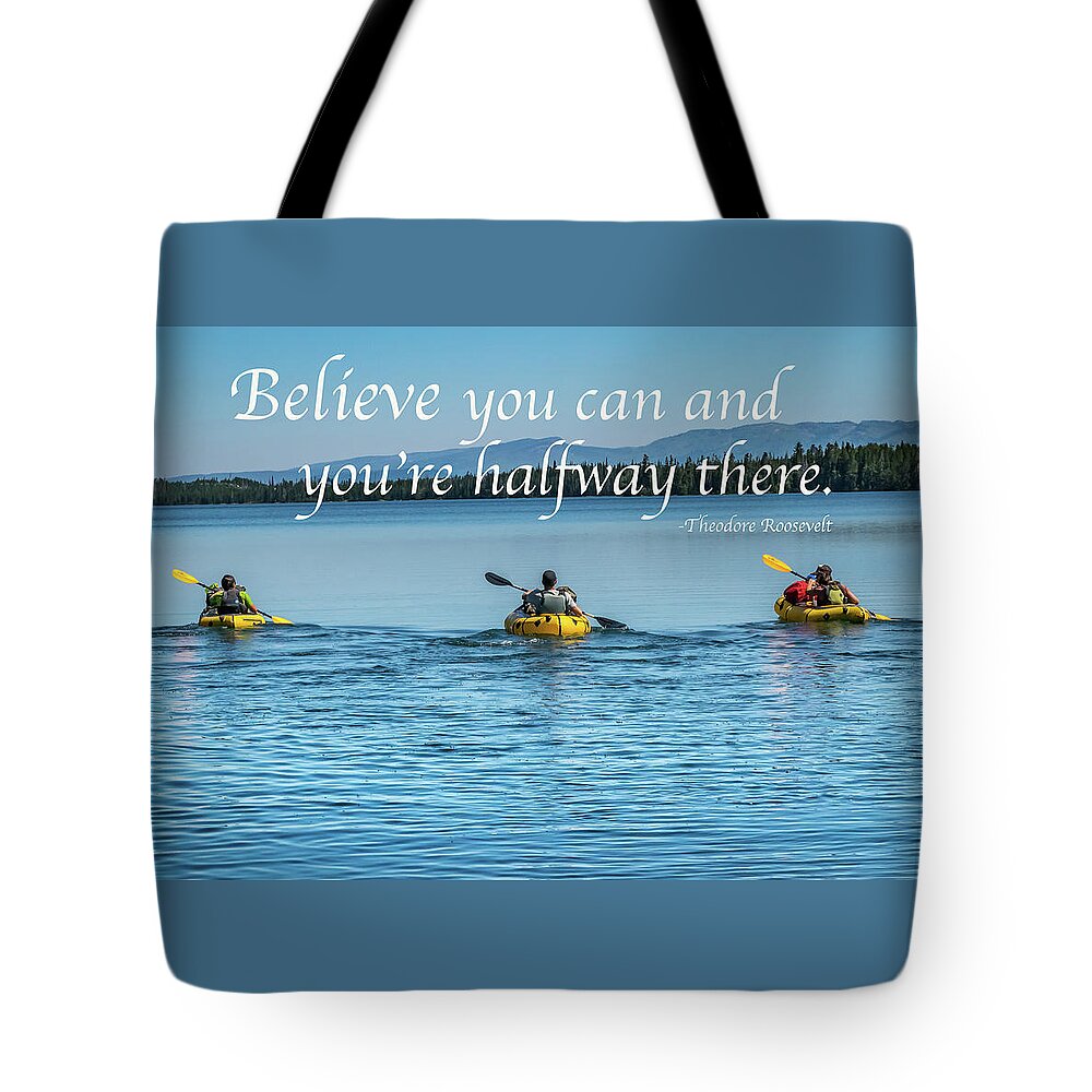 Inspirational Quotes Tote Bag featuring the photograph Believe by Aaron Geraud