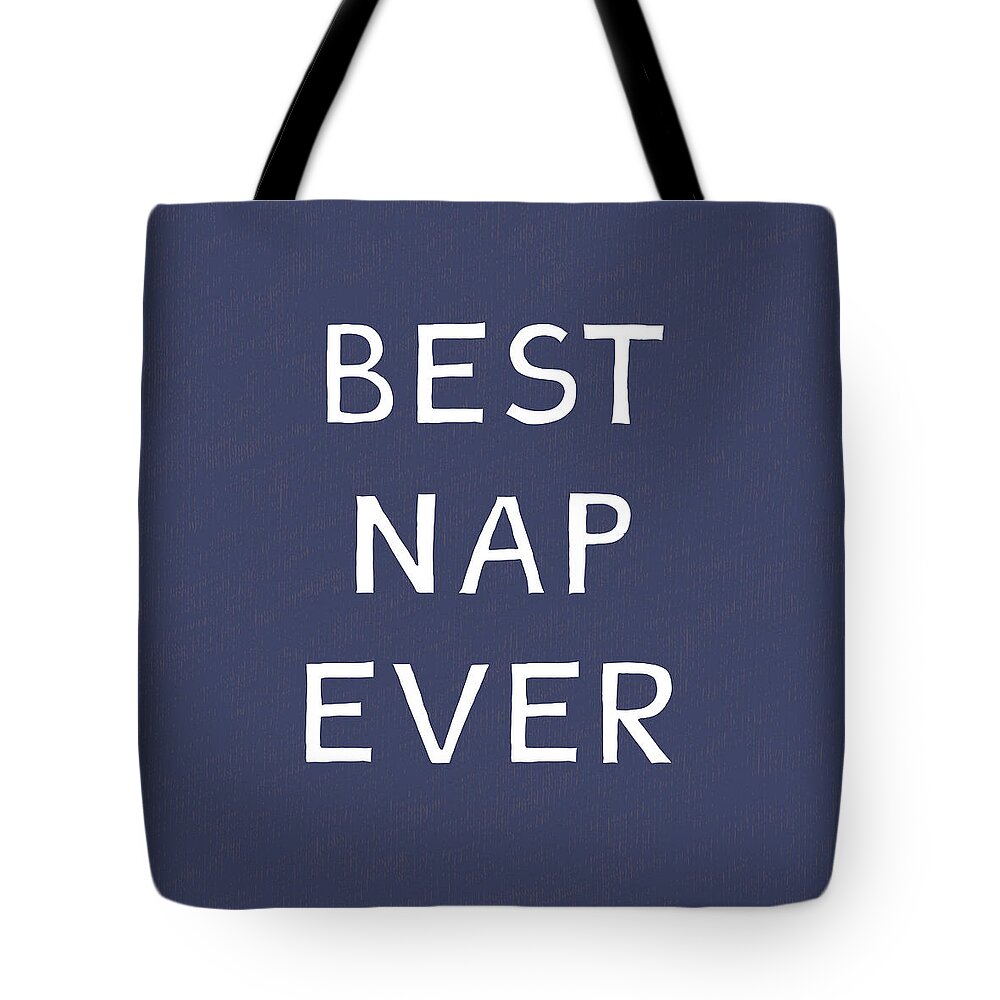 Nap Tote Bag featuring the mixed media Best Nap Ever Navy- Art by Linda Woods by Linda Woods