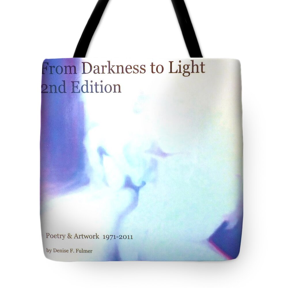 Abstract Tote Bag featuring the painting Book From Darkness To Light 2nd Edition by Denise F Fulmer