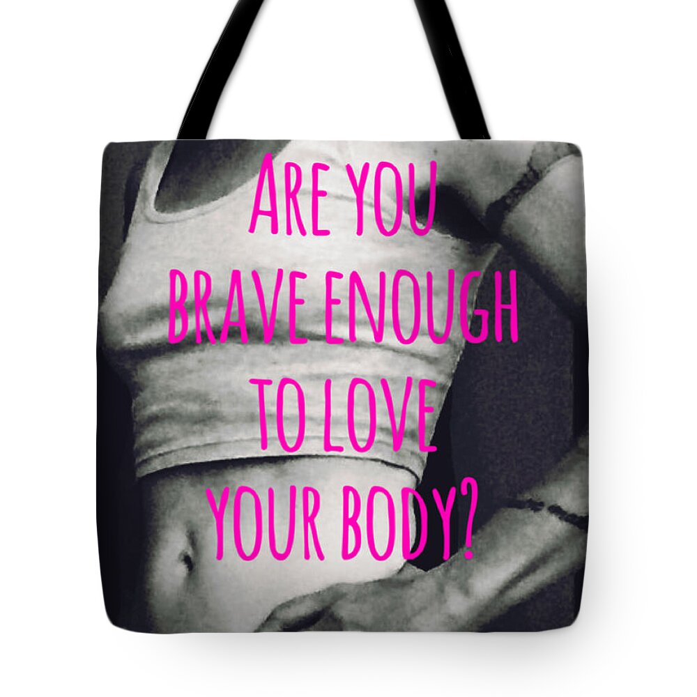 Nude Tote Bag featuring the photograph Brave Enough by Sara Young