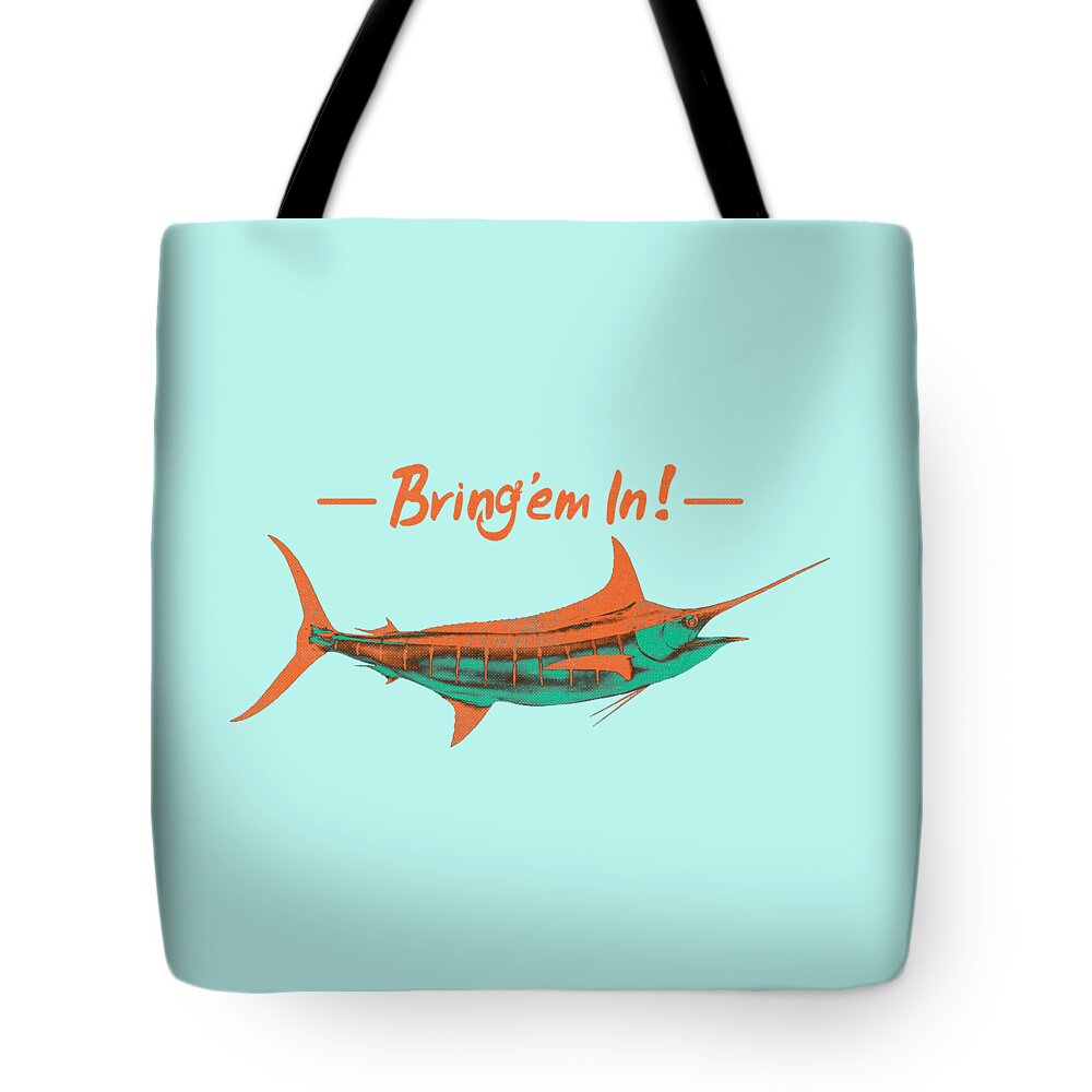 Marlin Tote Bag featuring the digital art Bring'em In Marlin by Kevin Putman