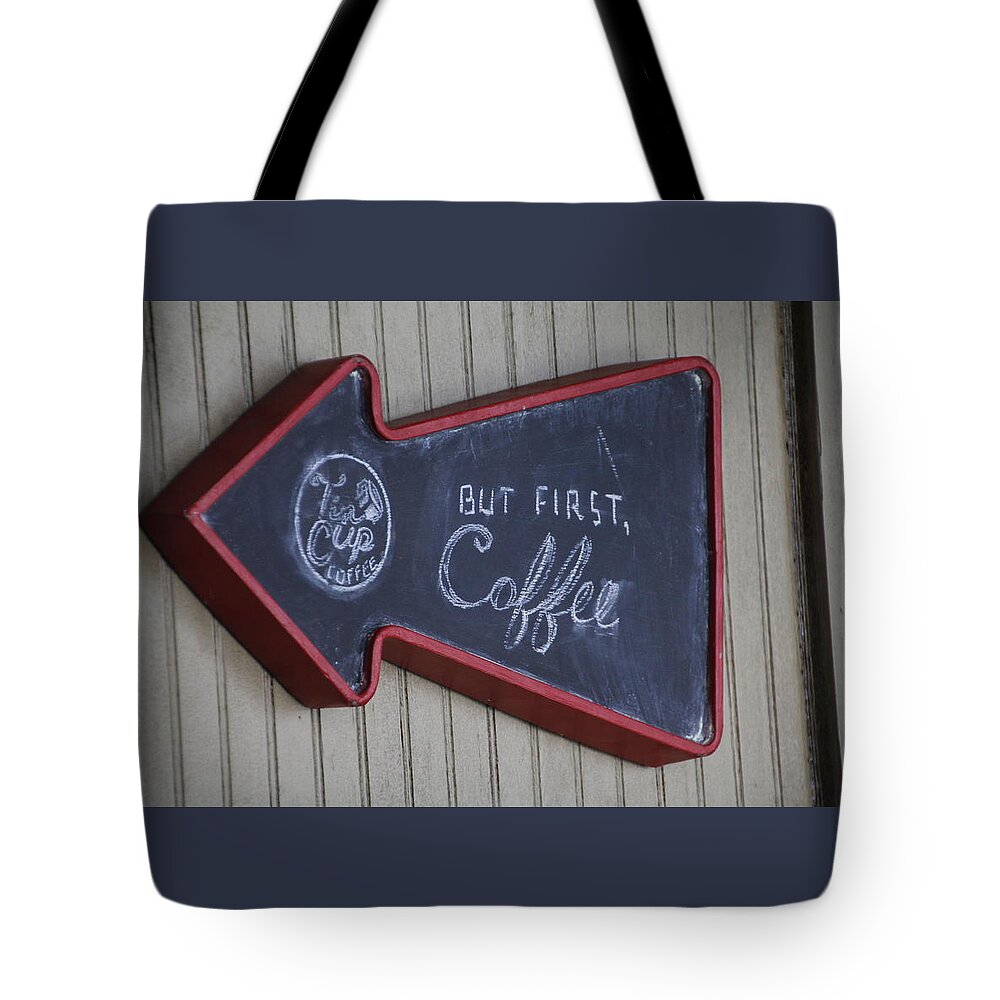 Valerie Collins Tote Bag featuring the photograph But First Coffee Tin Cup Sign by Valerie Collins