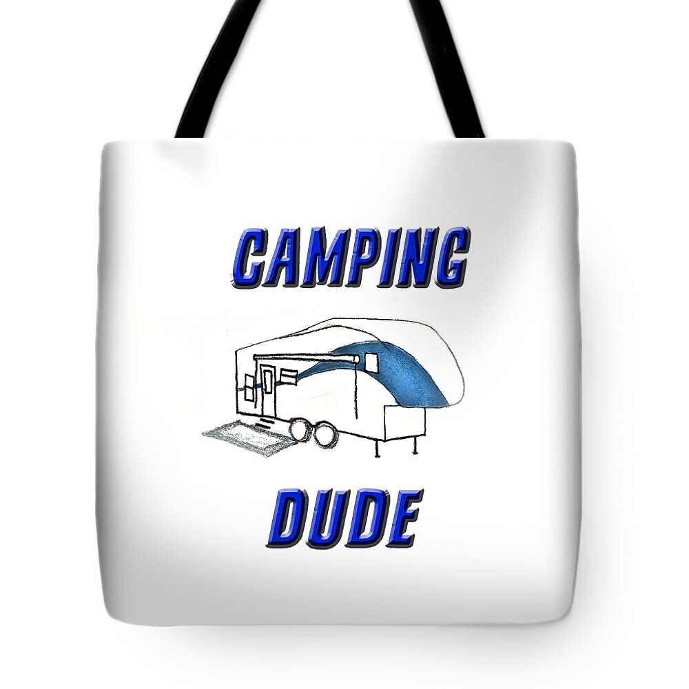 Camping Tote Bag featuring the drawing Camping Dude by Judy Hall-Folde
