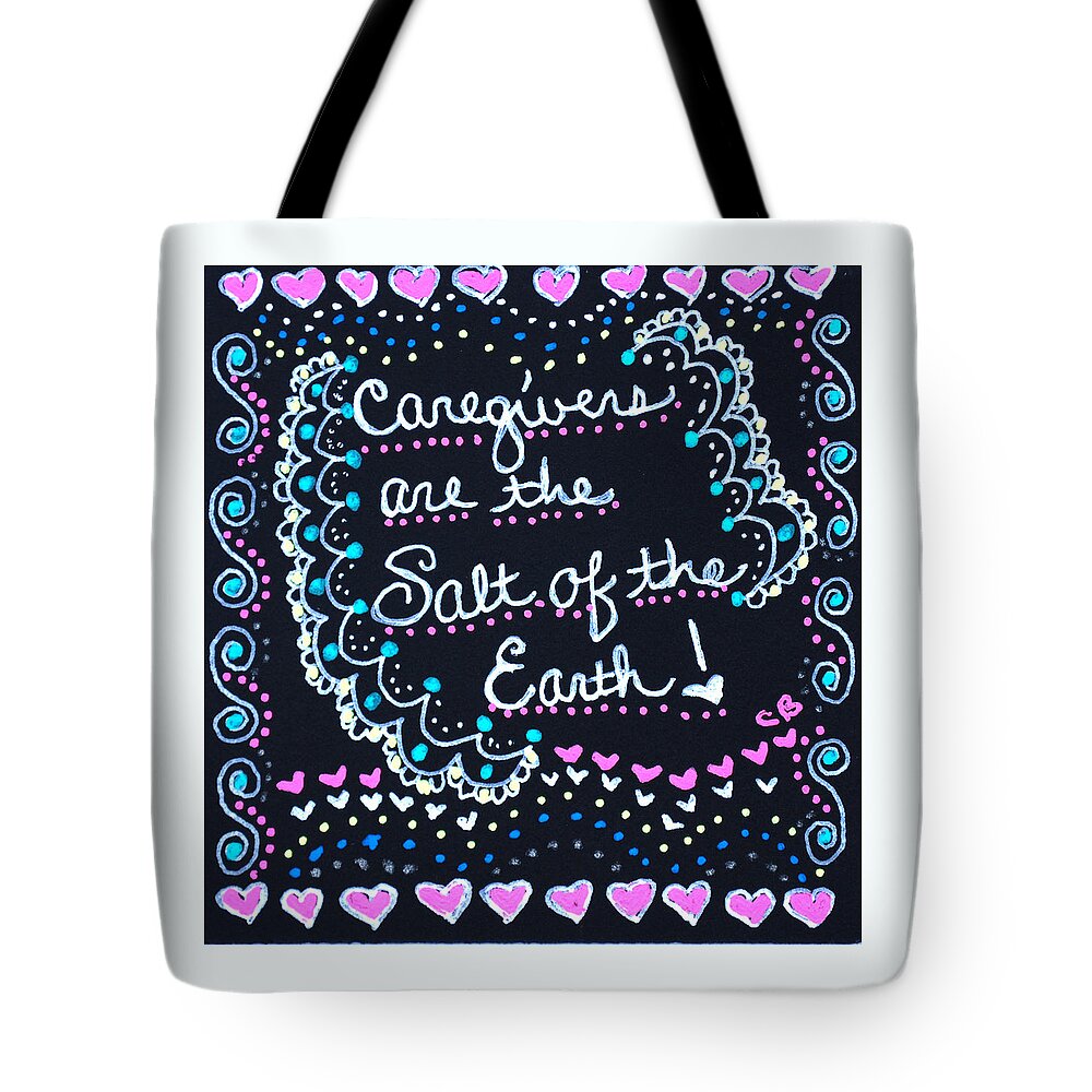 Caregiver Tote Bag featuring the drawing Caregivers Are The Salt Of The Earth by Carole Brecht