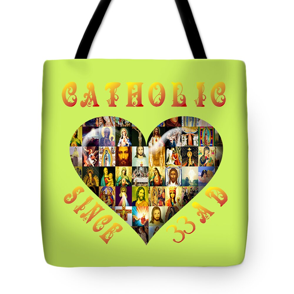Catholic Tote Bag featuring the mixed media Catholic Since 33 AD by Gabby Dreams