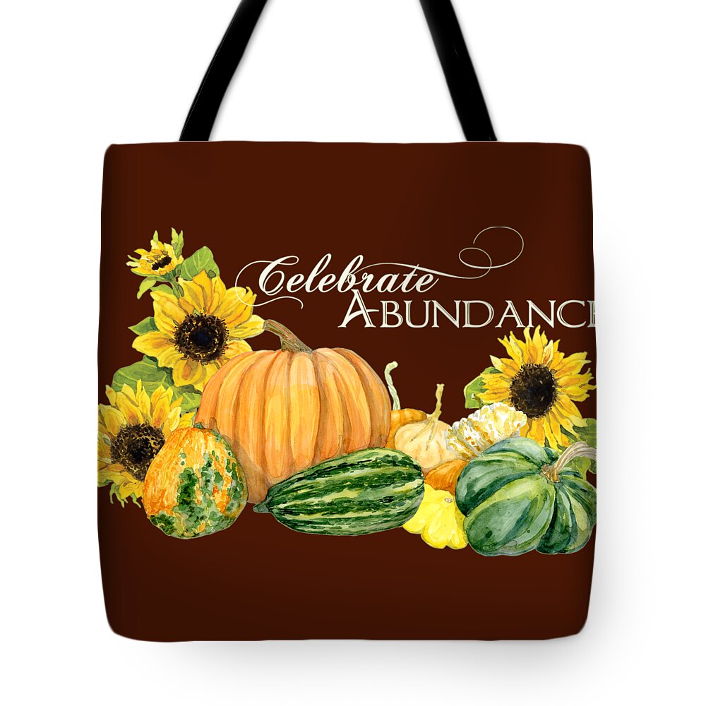Harvest Tote Bag featuring the painting Celebrate Abundance - Harvest Fall Pumpkins Squash n Sunflowers by Audrey Jeanne Roberts