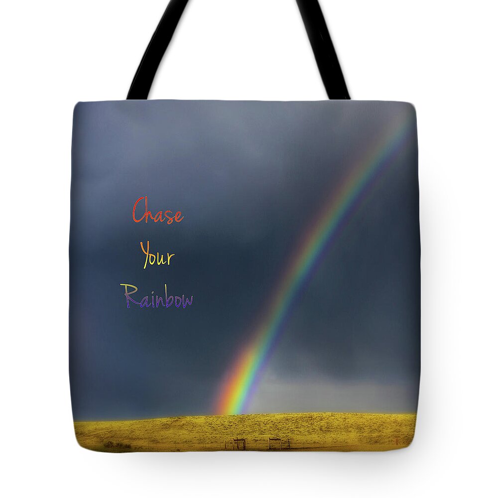 Inspirational Quote Tote Bag featuring the photograph Chase Your Rainbow by Amanda Smith