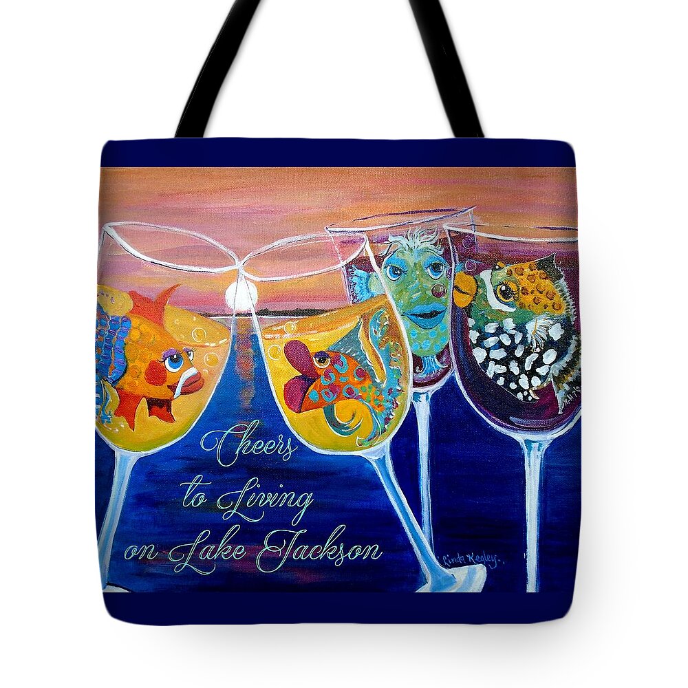 Linda Kegley Art Tote Bag featuring the painting Cheers to Living on Lake Jackson by Linda Kegley