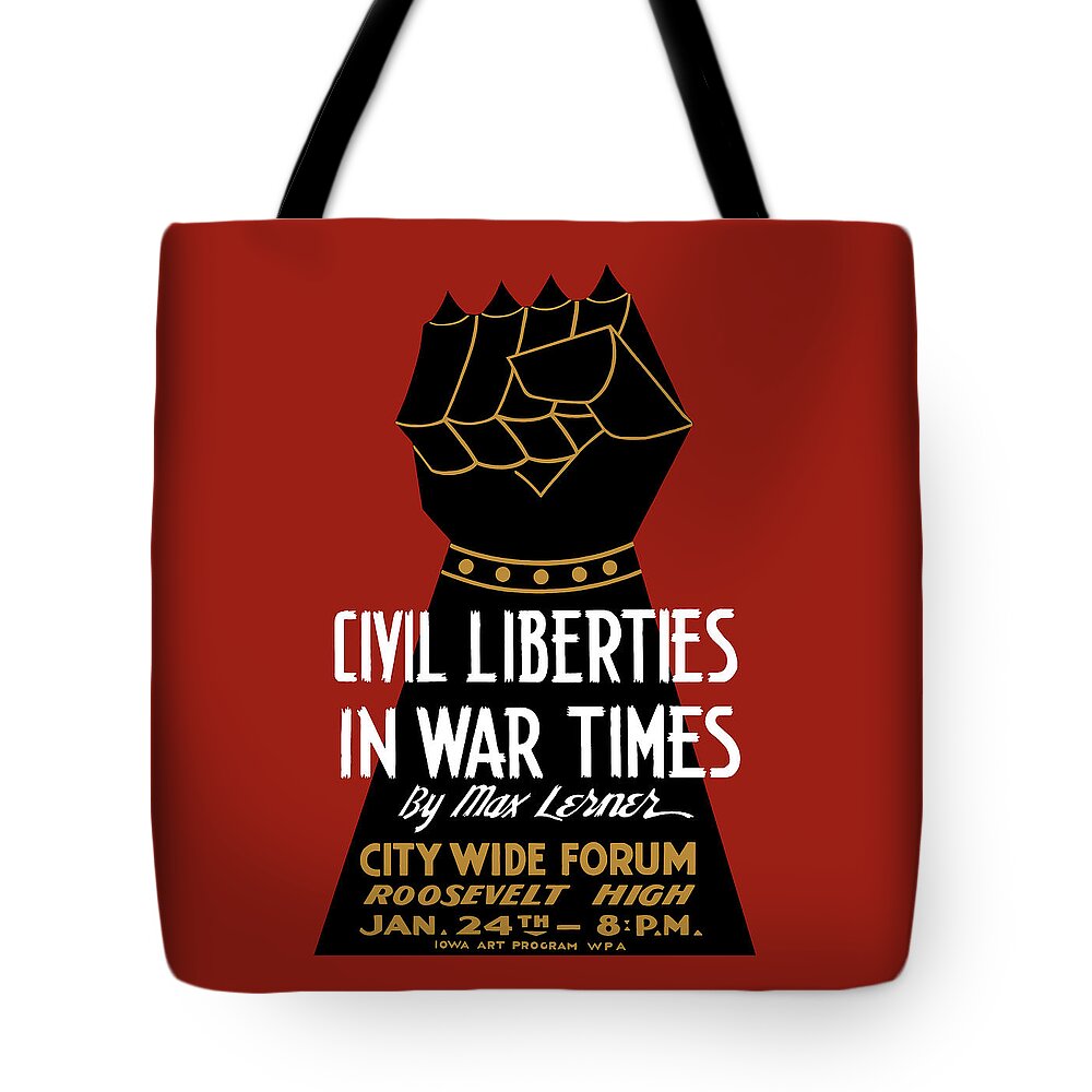 Wpa Tote Bag featuring the mixed media Civil Liberties In War Times - WPA by War Is Hell Store