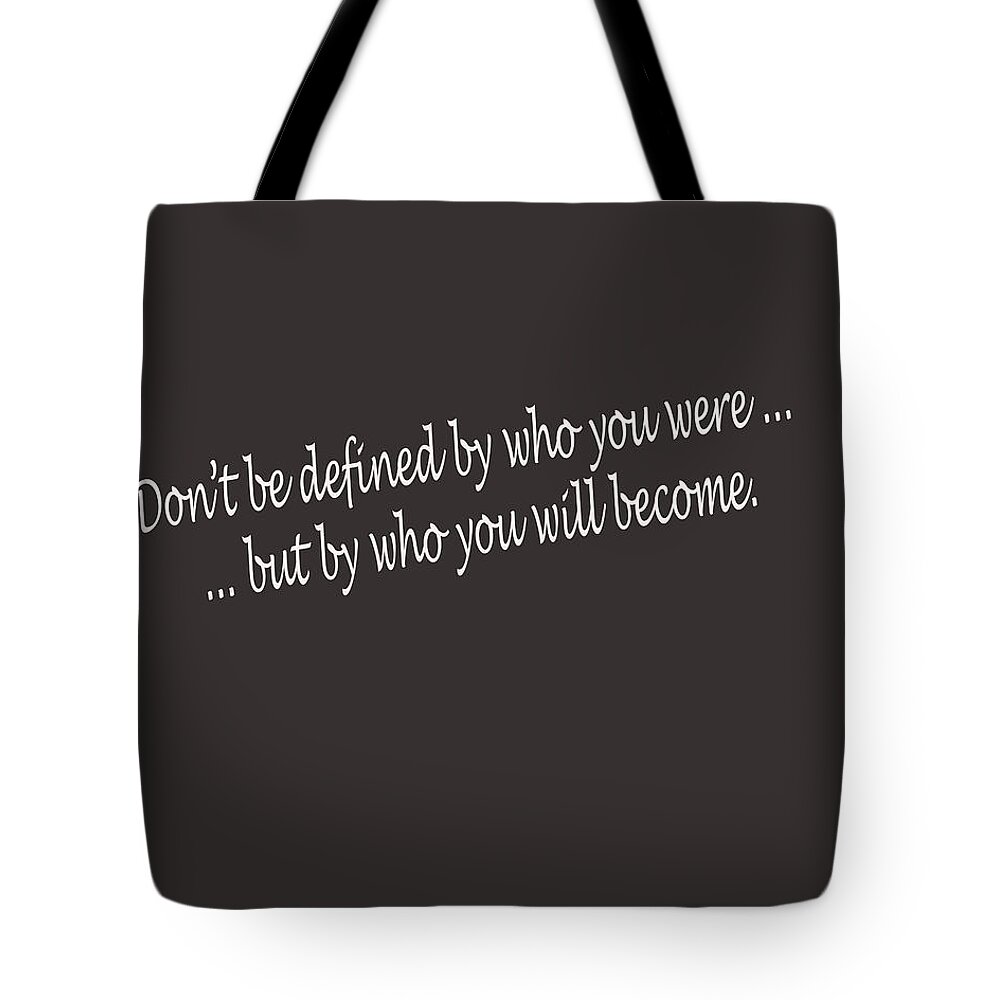 Slogan Tote Bag featuring the photograph Defined by Mark Alan Perry