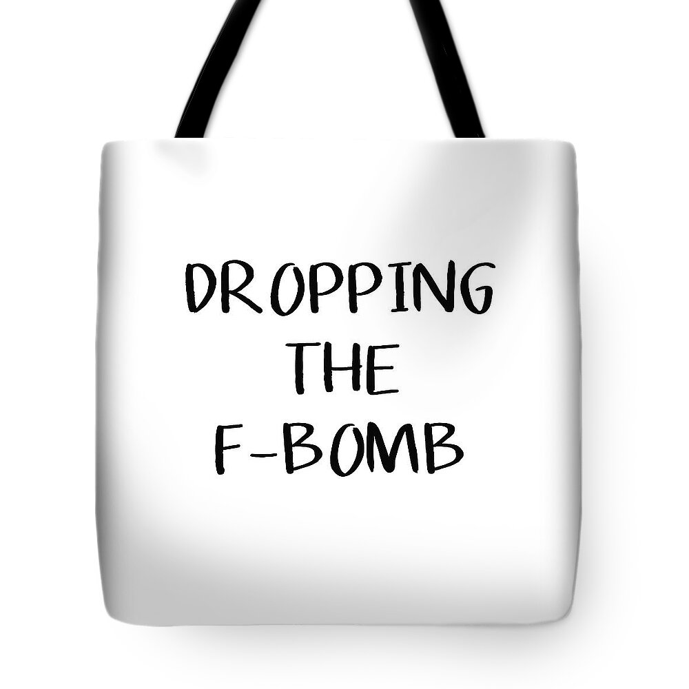 Keto Tote Bag featuring the digital art Dropping The F Bomb- Art by Linda Woods by Linda Woods
