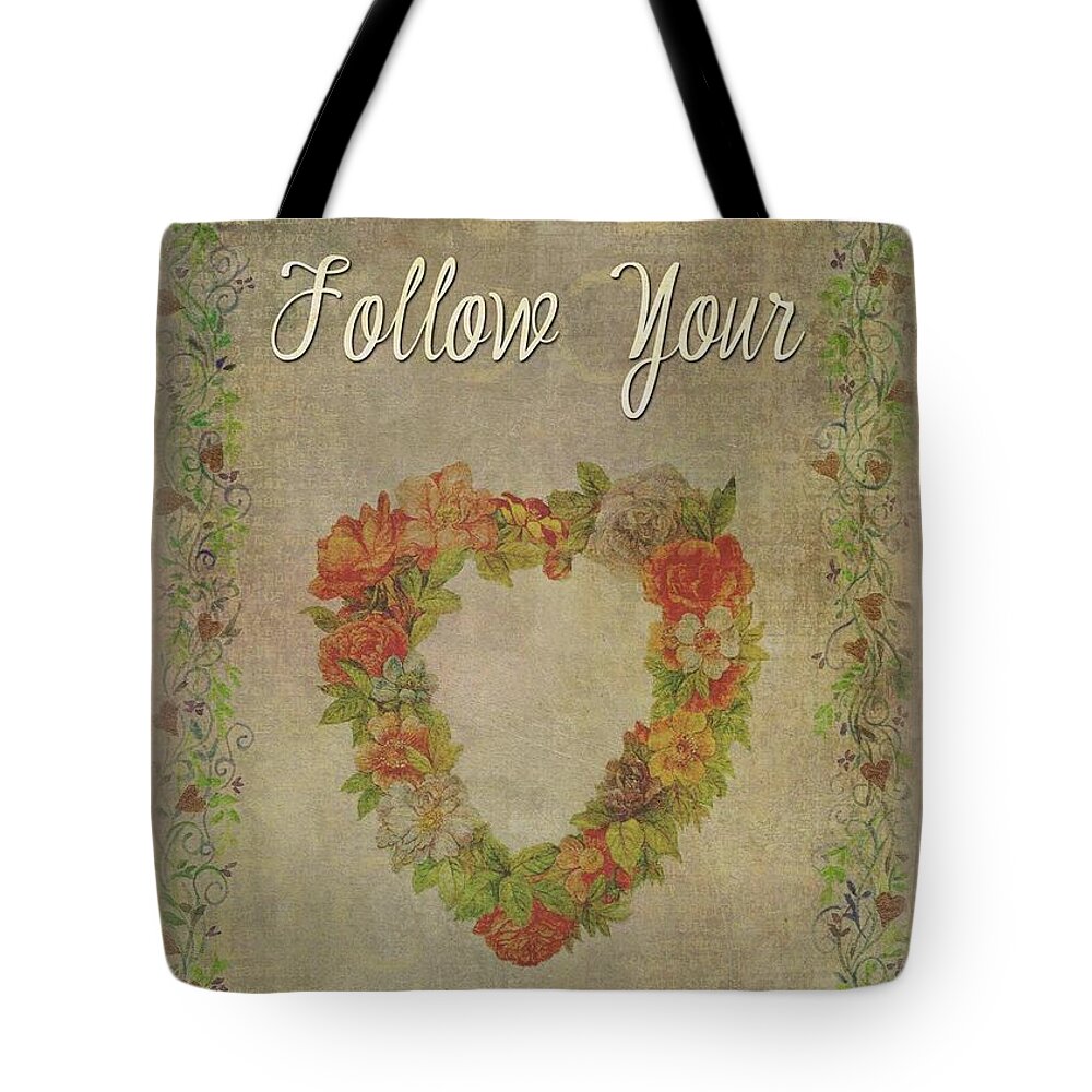 Motivational Quote Tote Bag featuring the painting Follow Your Heart Motivational by Judith Cheng