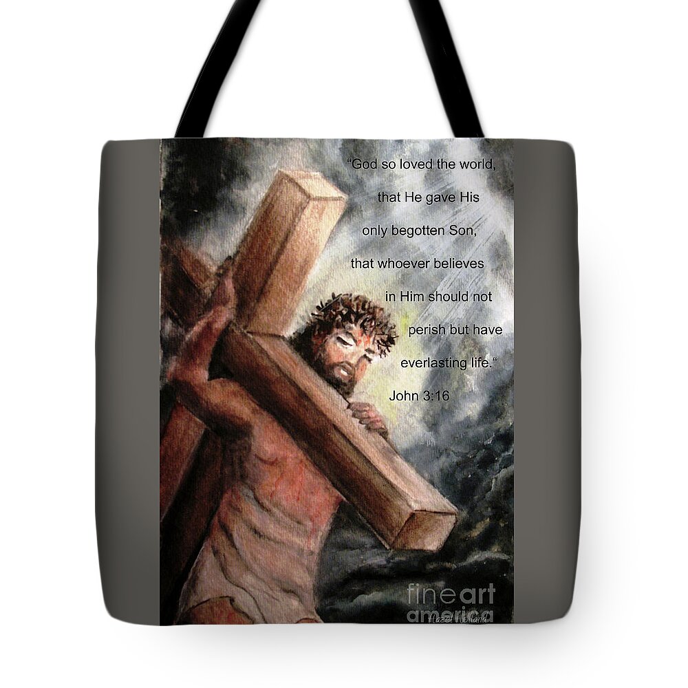 Jesus Christ Tote Bag featuring the painting God So Loved The World by Hazel Holland